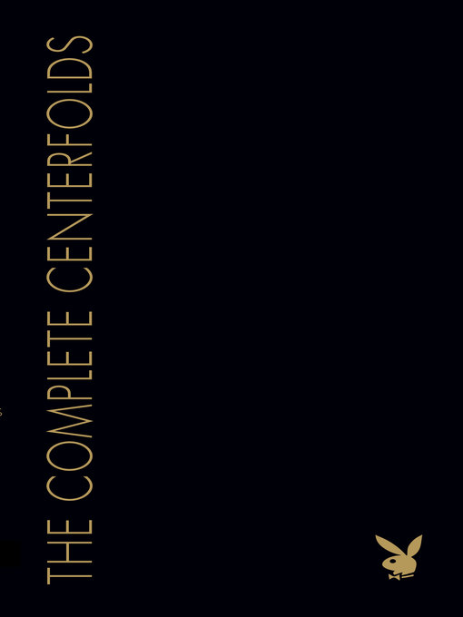 Title details for Playboy - The Complete Centerfolds by Hugh Hefner - Available